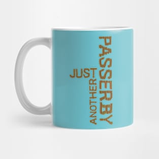 Just Another Passerby Mug